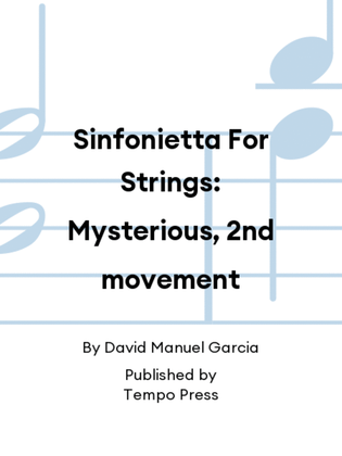 Sinfonietta For Strings: Mysterious, 2nd movement