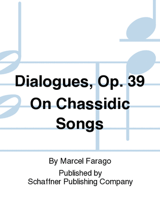 Dialogues, Op. 39 On Chassidic Songs
