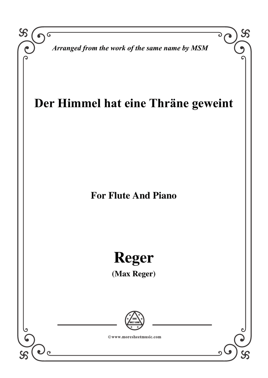 Reger-Der Himmel hat eine Thräne geweint,for Flute and Piano