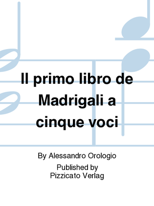 Il primo libro de Madrigali a cinque voci