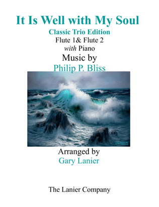 IT IS WELL WITH MY SOUL (Classic Trio Edition) - Flute 1 & 2 with Piano - Instrumental Parts Include