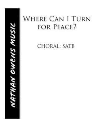 Where Can I Turn for Peace? - SATB