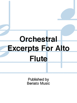 Orchestral Excerpts For Alto Flute