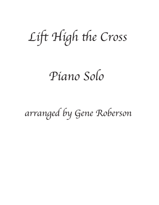 Lift High the Cross. Piano Solo