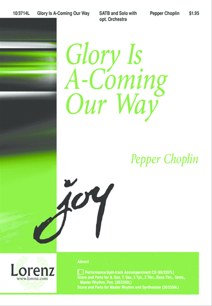 Glory Is A-Coming Our Way