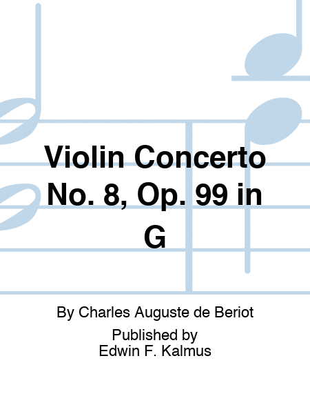 Violin Concerto No. 8, Op. 99 in G