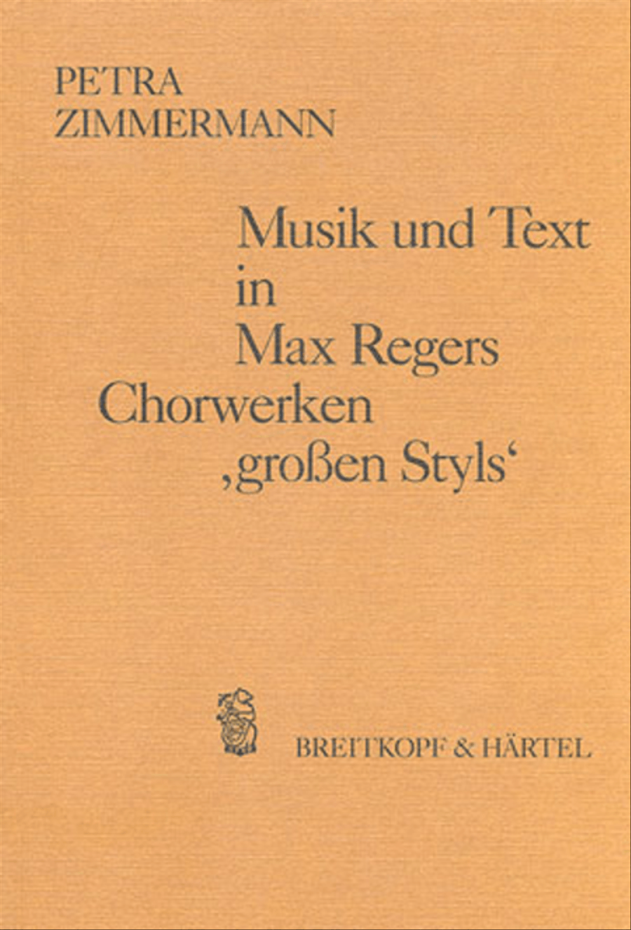 Musik und Text in Max Regers Chorwerken ‚großen Styls‘