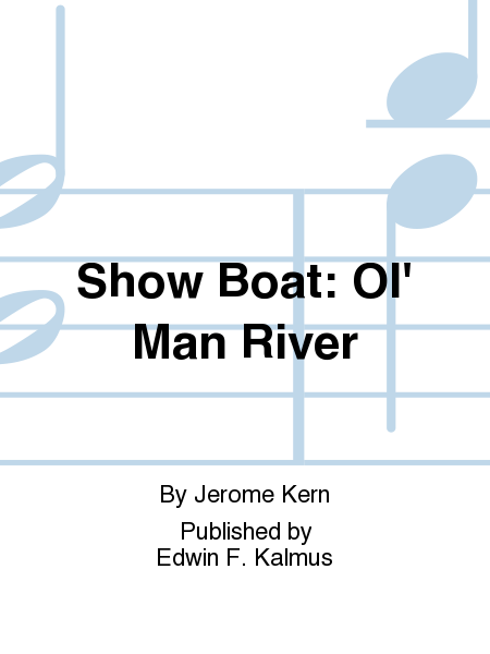 Show Boat: Ol' Man River