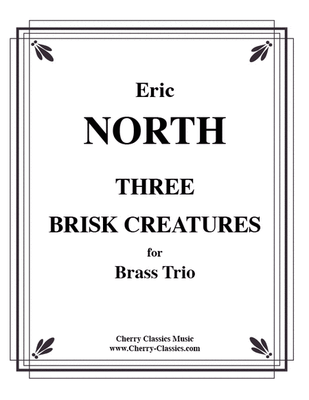Three Brisk Creatures