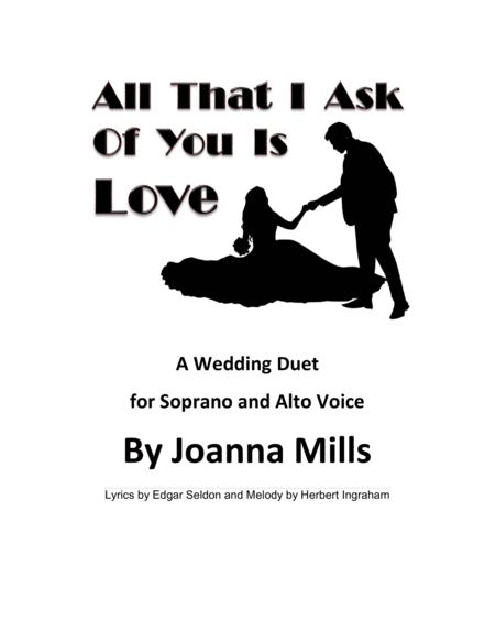 All That I Ask Of You Is Love (A Wedding Duet for Soprano & Alto Voice) image number null