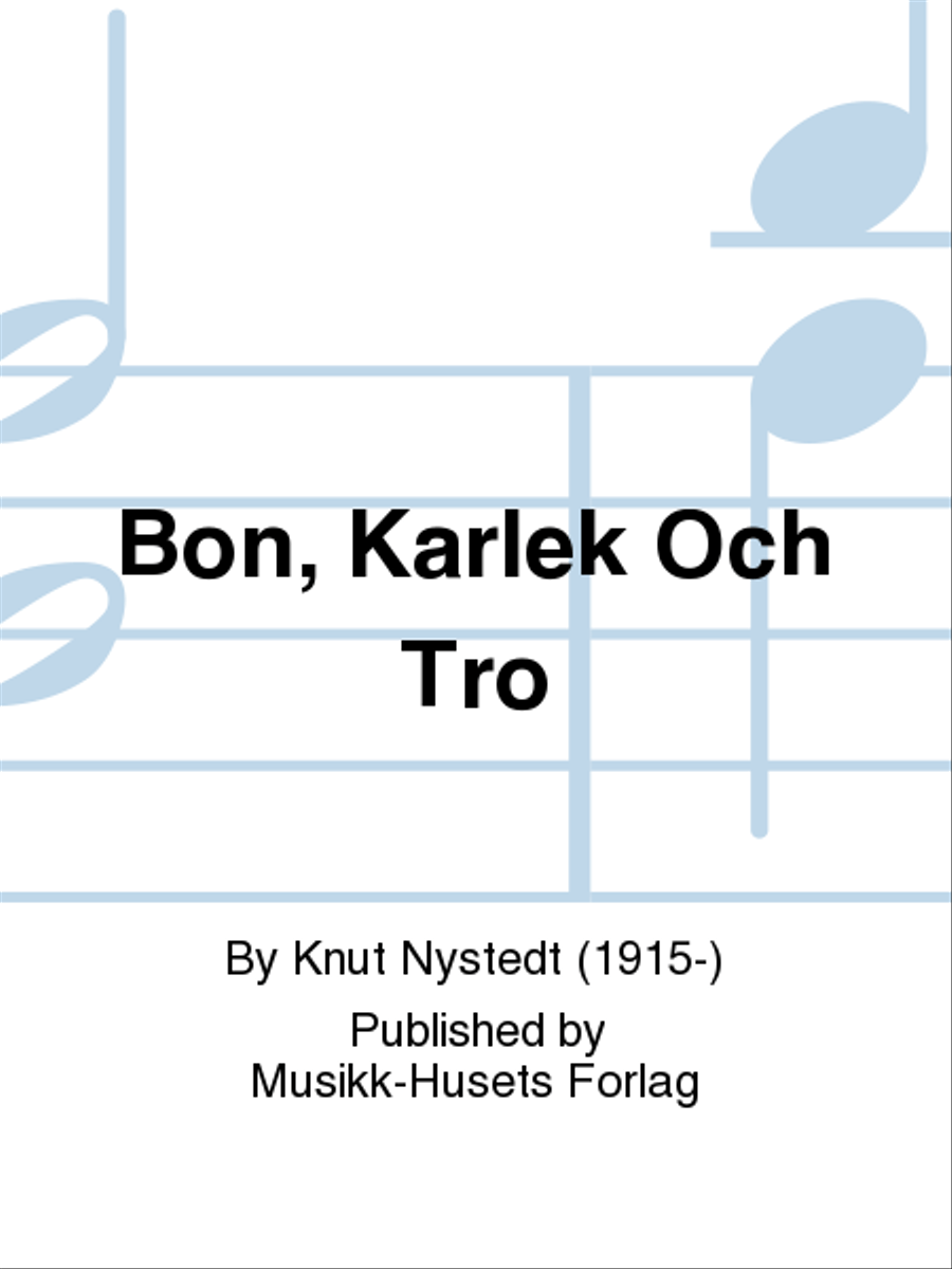 Bon, Karlek Och Tro