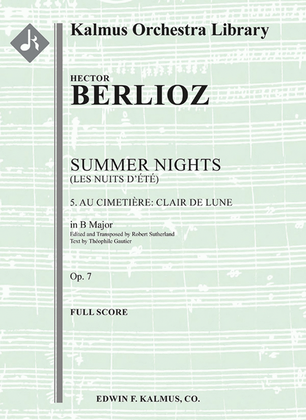 Summer Nights, Op. 7 (Les nuits d'ete) -- 5. Au Cimetie`re -- Clair de lune (transposed in B)