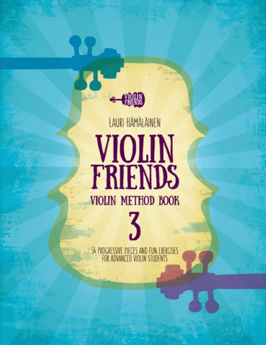 Violin Friends Violin Method Book 3: 54 progressive pieces and fun exercises image number null