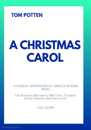 Book cover for A Christmas Carol - Cantata for Narrator, SAB choir, Trumpet, Strings and Percussion