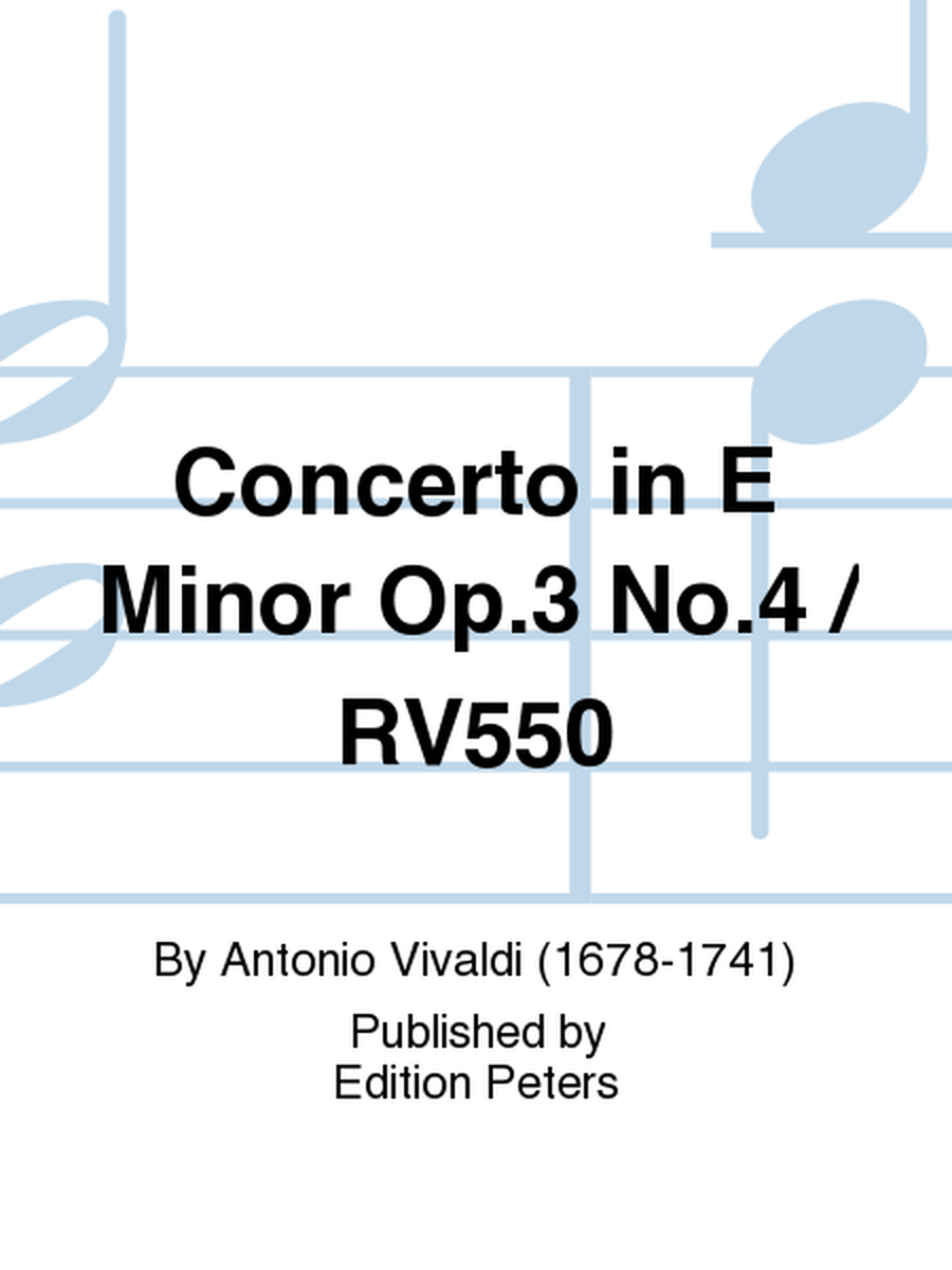 Concerto in E Minor Op.3 No.4 / RV550