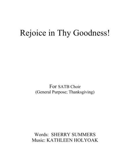 Rejoice in Thy Goodness - SATB Arrangment - Music by Kathleen Holyoak image number null
