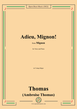 A. Thomas-Adieu,Mignon!,in F sharp Major,from Mignon,for Voice and Piano