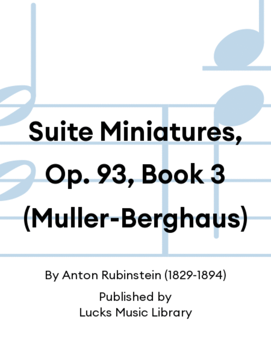 Suite Miniatures, Op. 93, Book 3 (Muller-Berghaus)