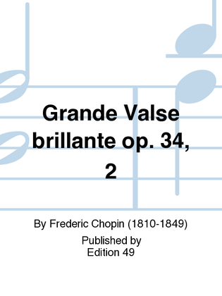 Grande Valse brillante op. 34, 2