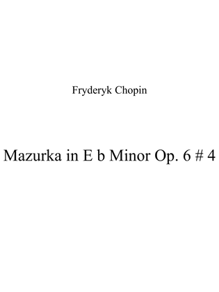 Mazurka in E b Minor Op. 6 # 4
