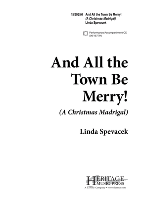 And All the Town Be Merry!