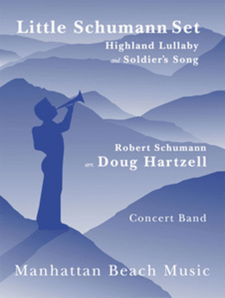 Little Schumann Set: Highland Lullaby and Soldier's Song