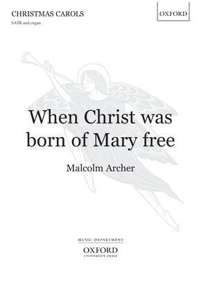 When Christ was born of Mary free