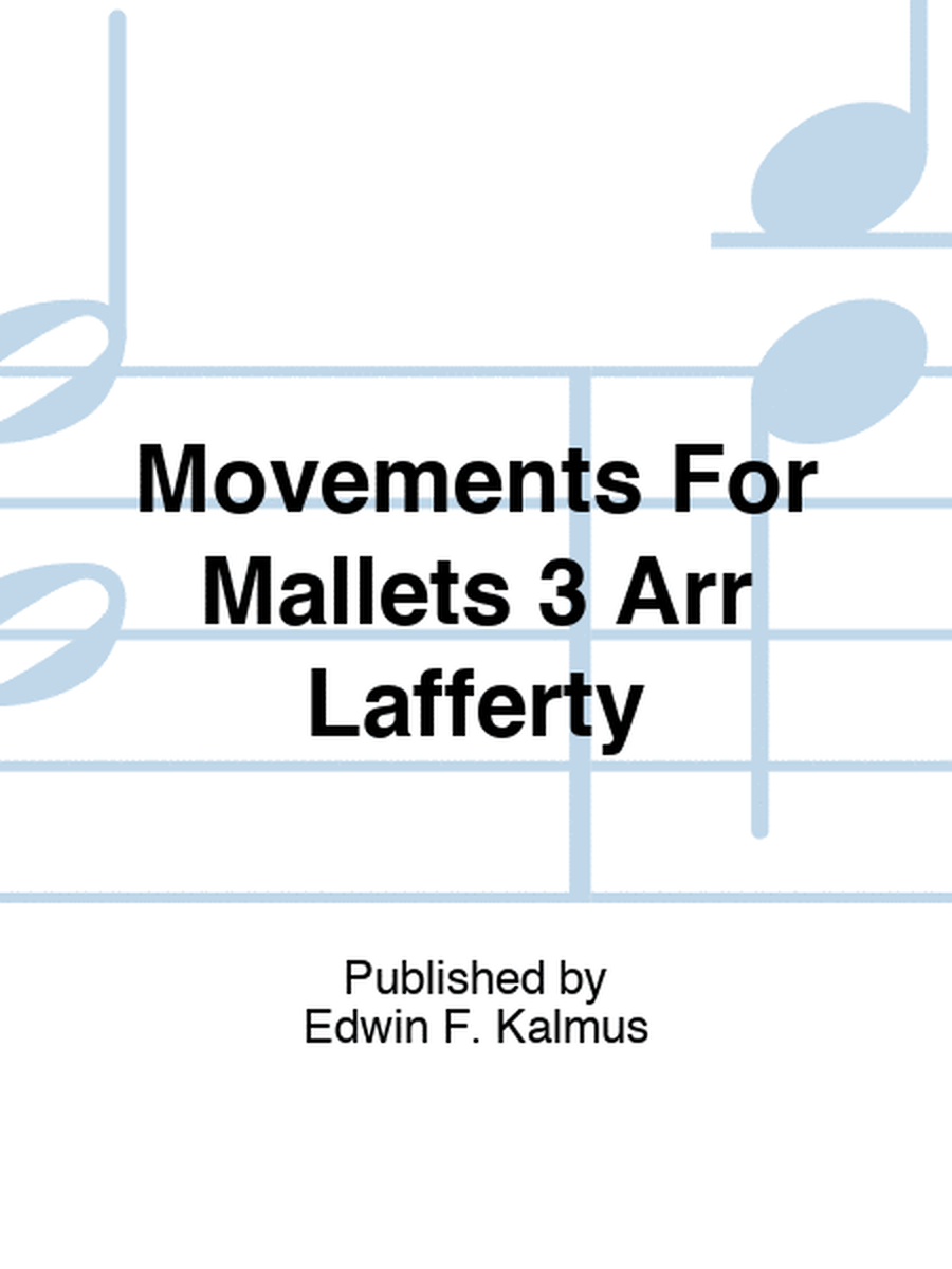 Movements For Mallets 3 Arr Lafferty