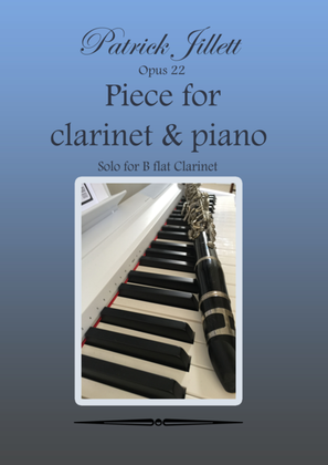 Opus 22 - Piece for clarinet & piano
