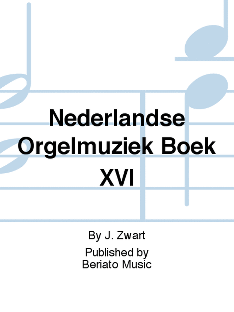 Nederlandse Orgelmuziek Boek XVI
