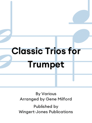 Book cover for Classic Trios for Trumpet