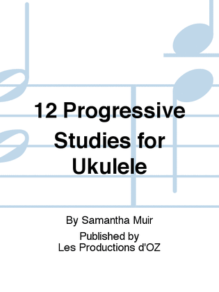 12 Progressive Studies for Ukulele
