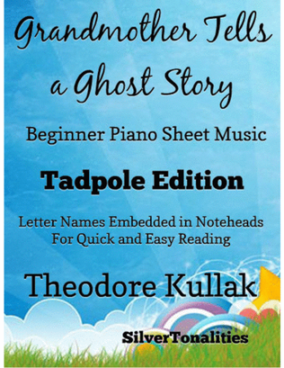 Grandmother Tells a Ghost Story Beginner Piano Sheet Music 2nd Edition