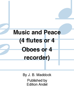 Music and Peace (4 flutes or 4 Oboes or 4 recorder)