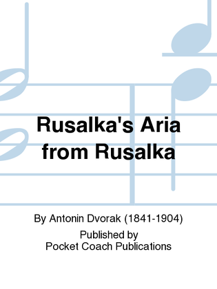 Book cover for Rusalka's Aria from Rusalka