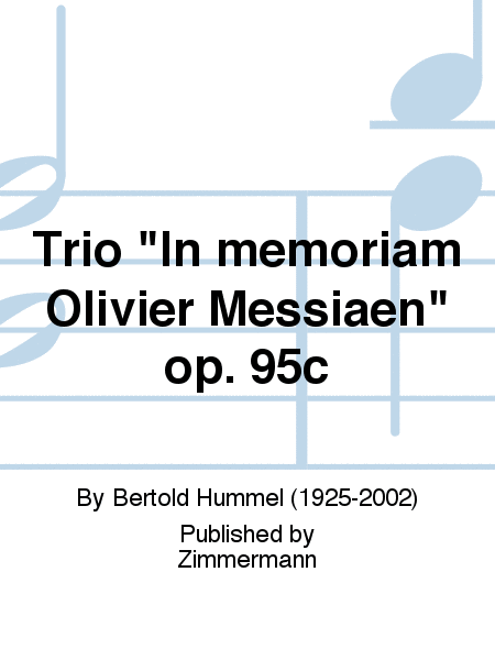 Trio "In memoriam Olivier Messiaen" Op. 95c