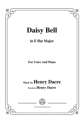 Henry Dacre-Daisy Bell,in E flat Major,for Voice and Piano