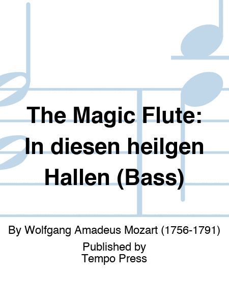 MAGIC FLUTE, THE: In diesen heilgen Hallen (Bass)