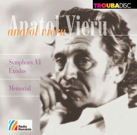 Anatol Vieru: Symphony No. 6, Op. 112 - Memorial, Op. 118
