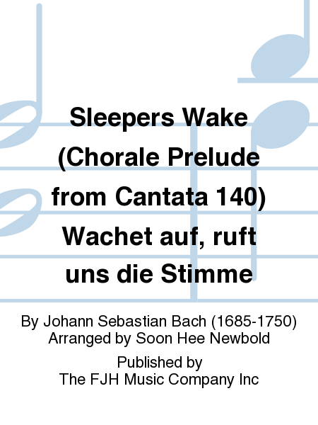 Sleepers Wake (Chorale Prelude from Cantata 140) Wachet auf, ruft uns die Stimme