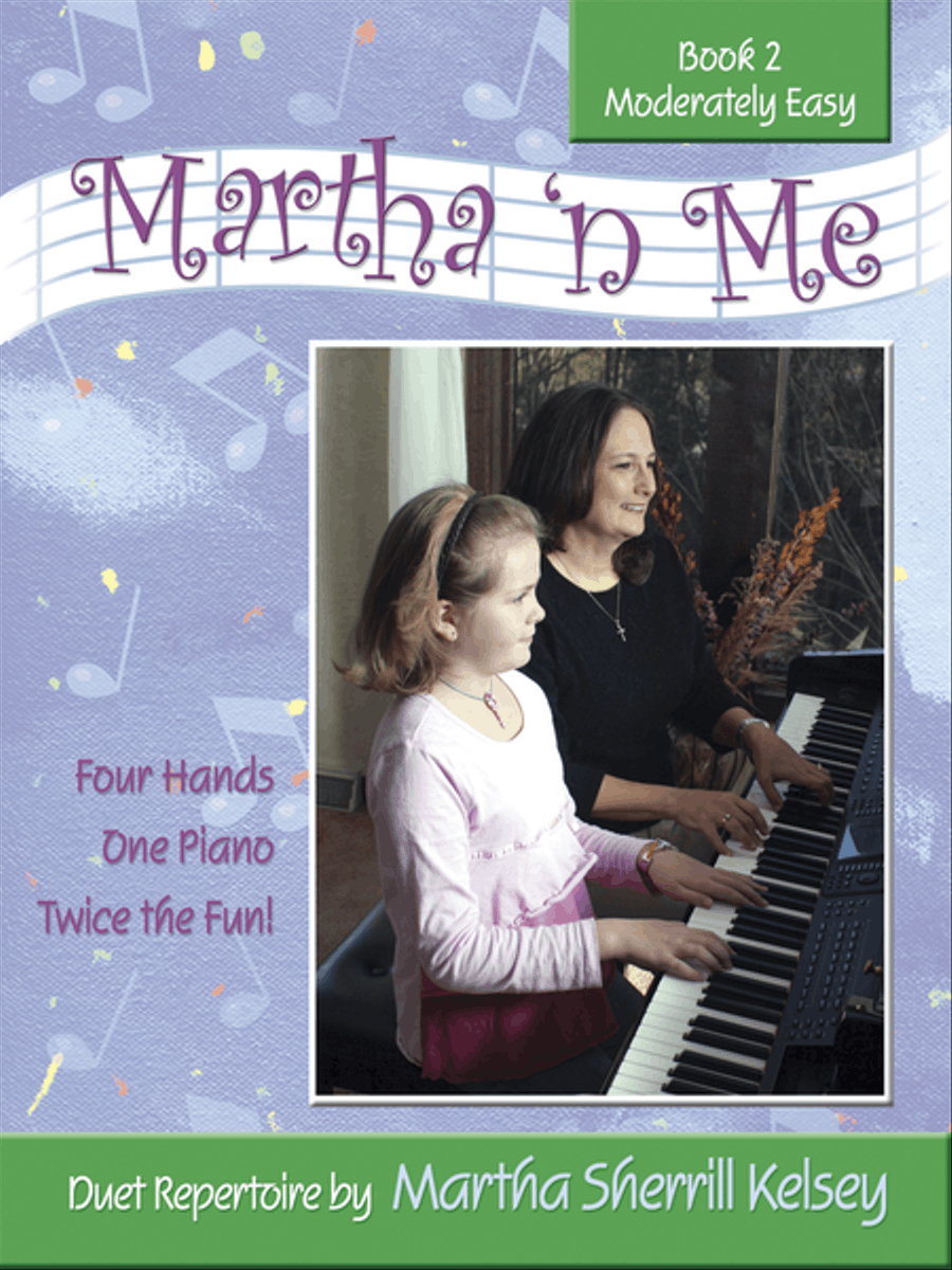 Martha n Me - Duet Book 2, Moderately Easy