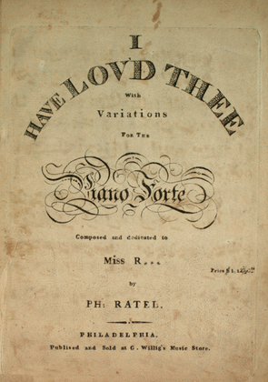 Book cover for I Have Lov'd Thee. With Variations for the Piano Forte