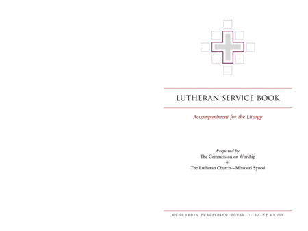 Lutheran Service Book: Liturgy Accompaniment Edition