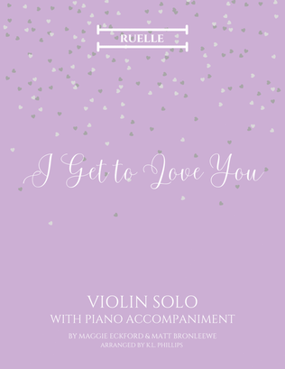 Book cover for I Get To Love You