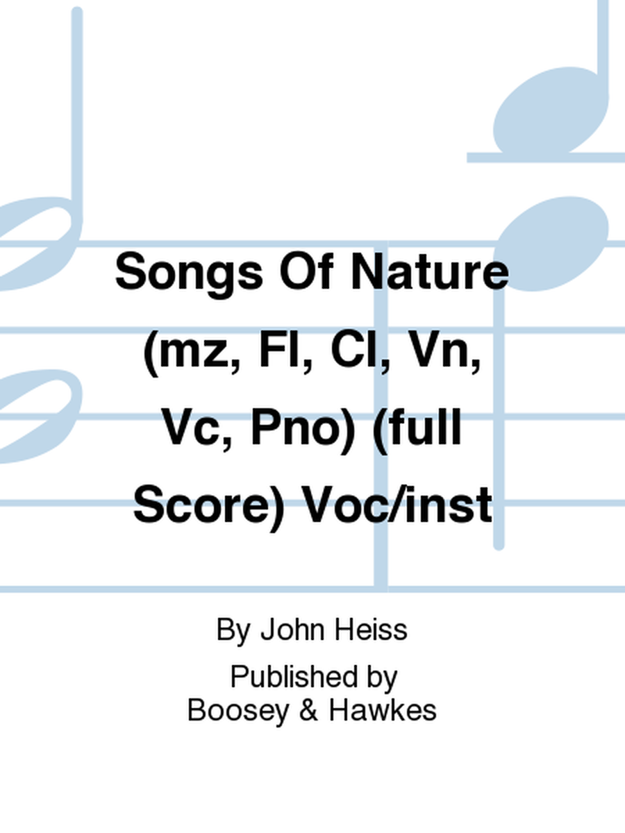 Songs Of Nature (mz, Fl, Cl, Vn, Vc, Pno) (full Score) Voc/inst