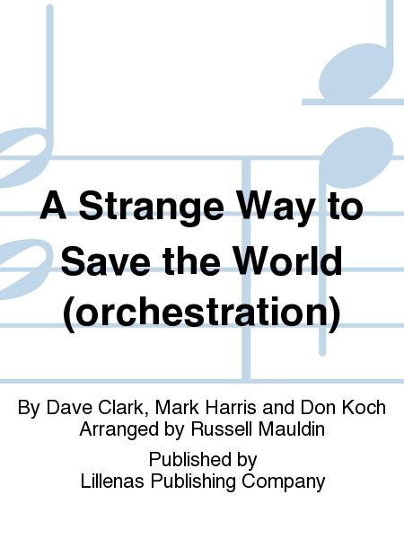 A Strange Way to Save the World (orchestration)