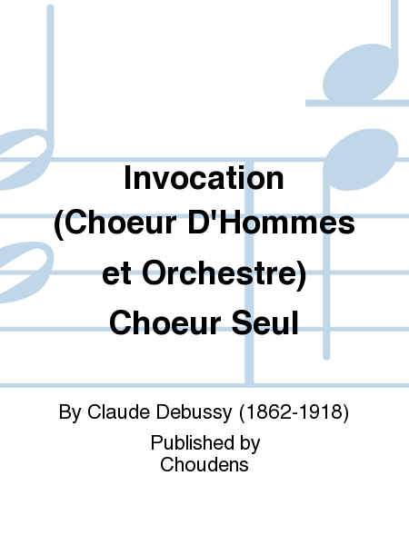 Invocation (Choeur D'Hommes et Orchestre) Choeur Seul