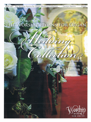 Book cover for The Worship Hymns for Organ Wedding Collection