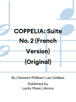 COPPELIA: Suite No. 2 (French Version) (Original)