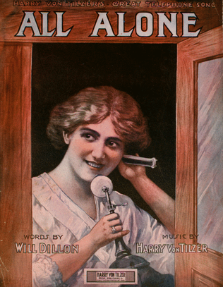 Book cover for Harry Von Tilzer's Great Telephone Song, All Alone